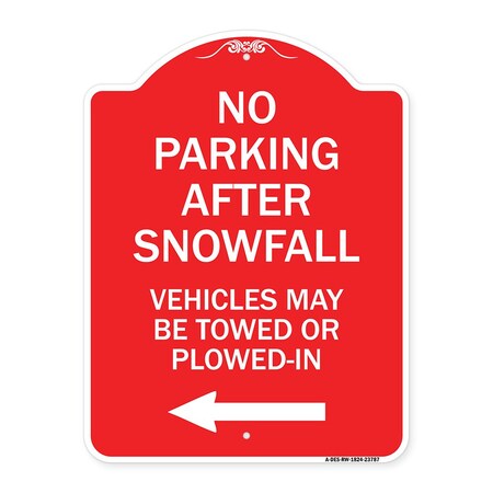Signmission No Parking After Snowfall Vehicles May Be Towed or Plowed-In with Left Arrow, A-DES-RW-1824-23787 A-DES-RW-1824-23787